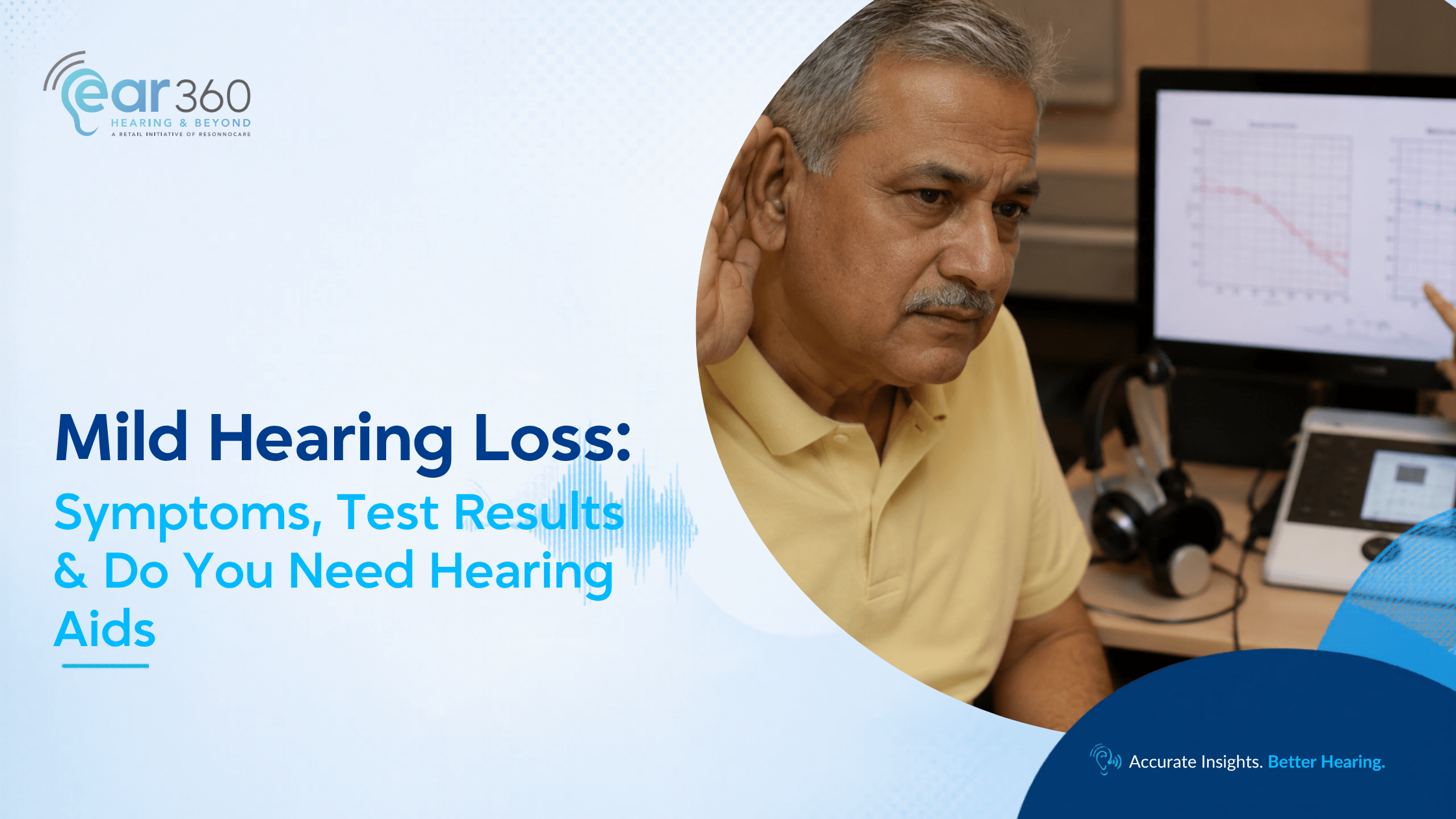 Mild Hearing Loss Symptoms, Test Results & Do You Need Hearing Aids