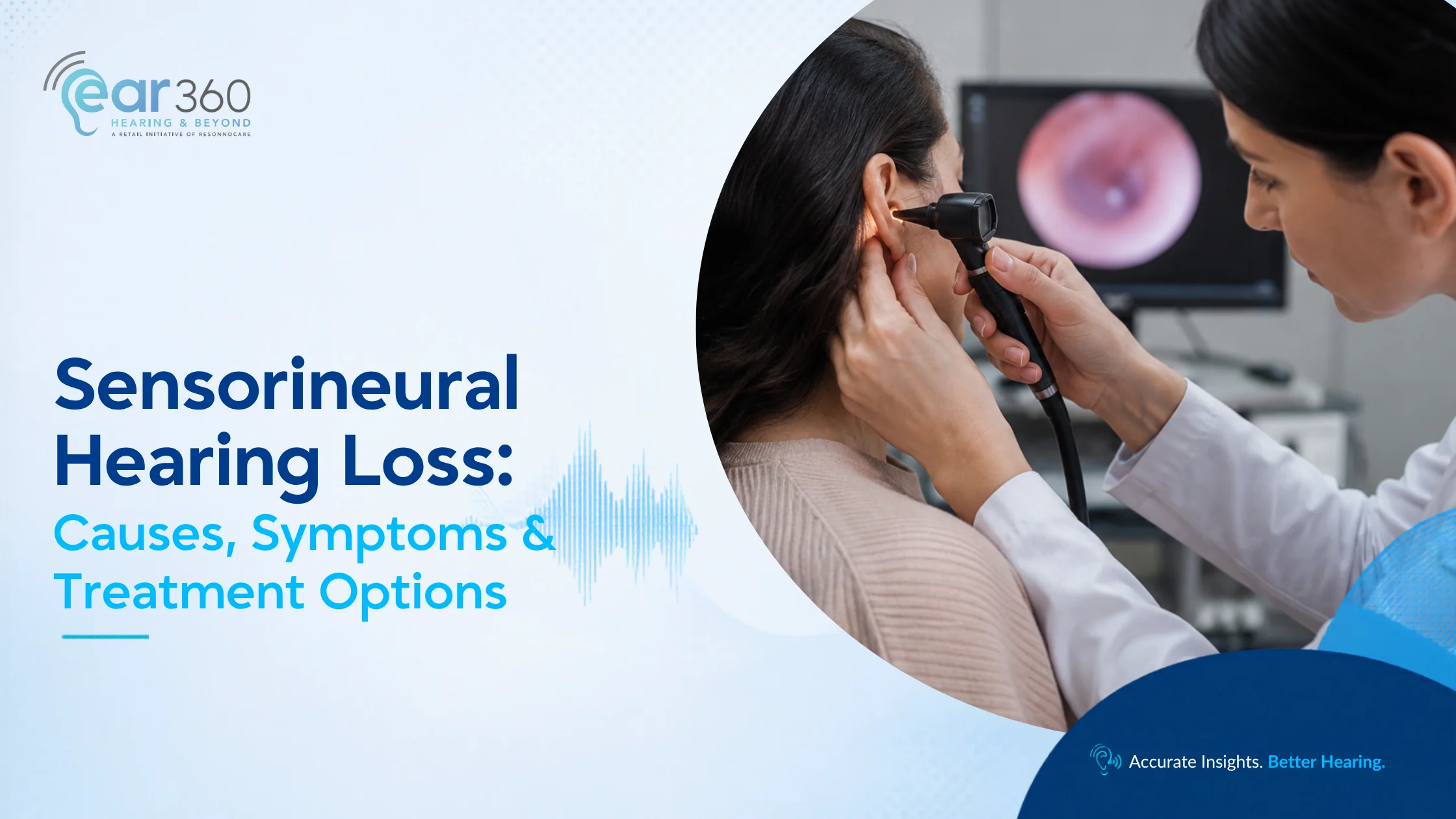 Sensorineural Hearing Loss Causes, Symptoms & Treatment Options