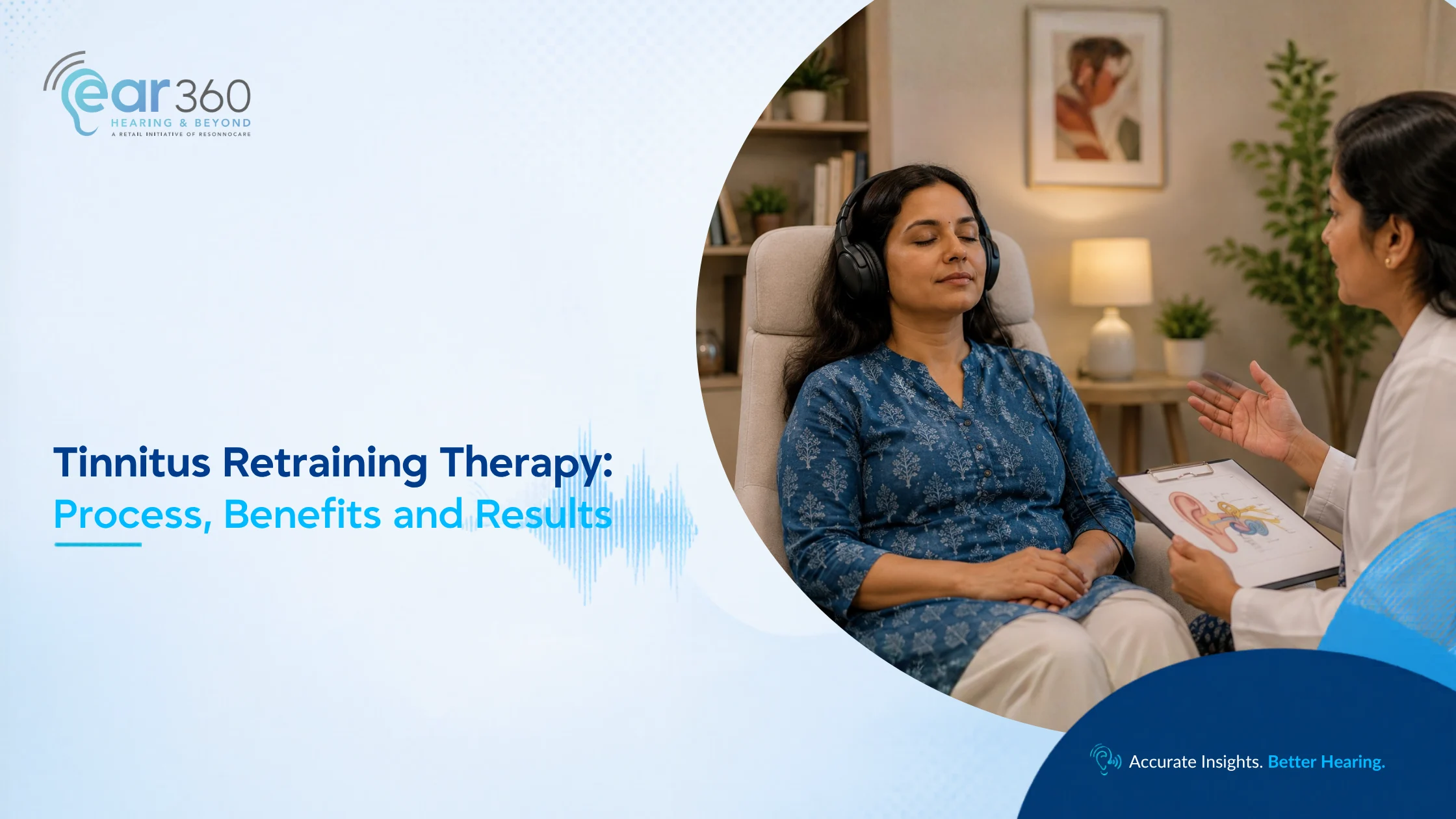 Tinnitus Retraining Therapy Process, Benefits and Results