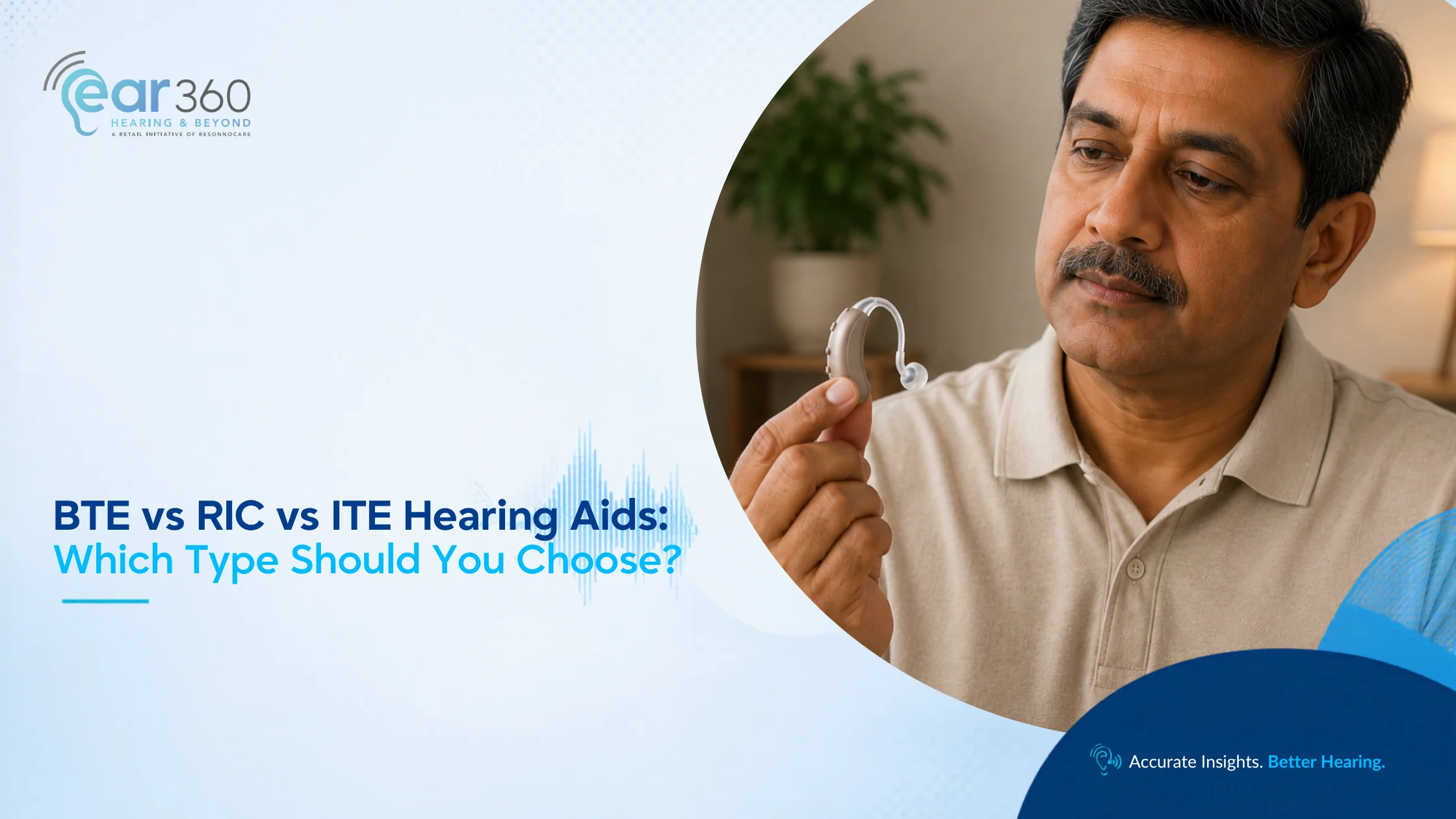 BTE vs RIC vs ITE Hearing Aids: Which Type Should You Choose?