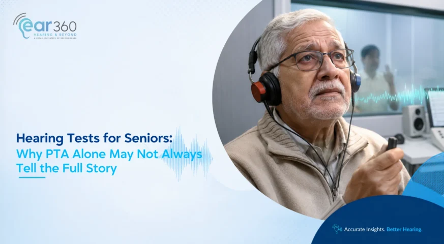 Hearing Tests for Seniors Why PTA Alone May Not Always Tell the Full Story