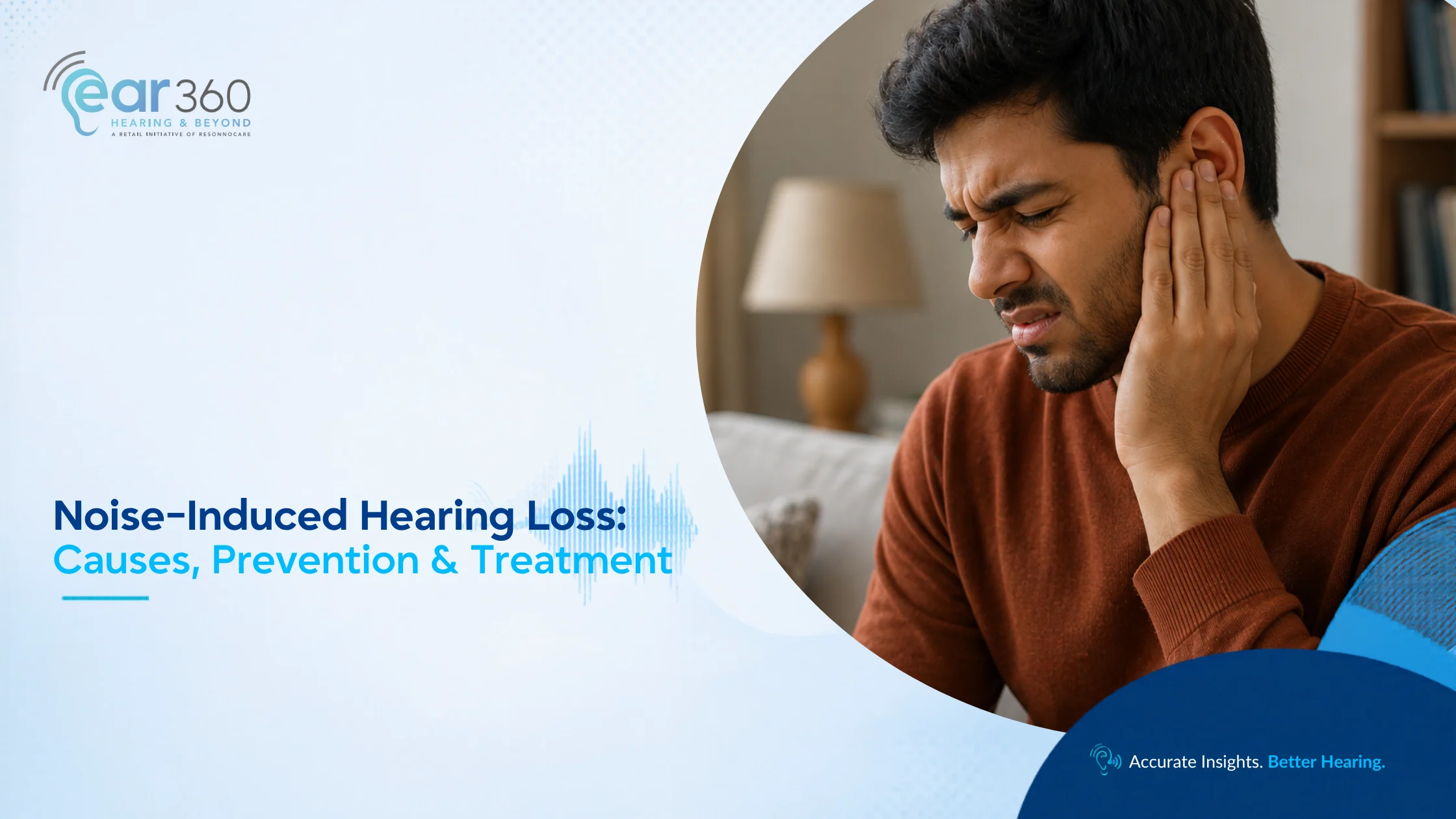 Noise-Induced Hearing Loss: Causes, Prevention & Treatment