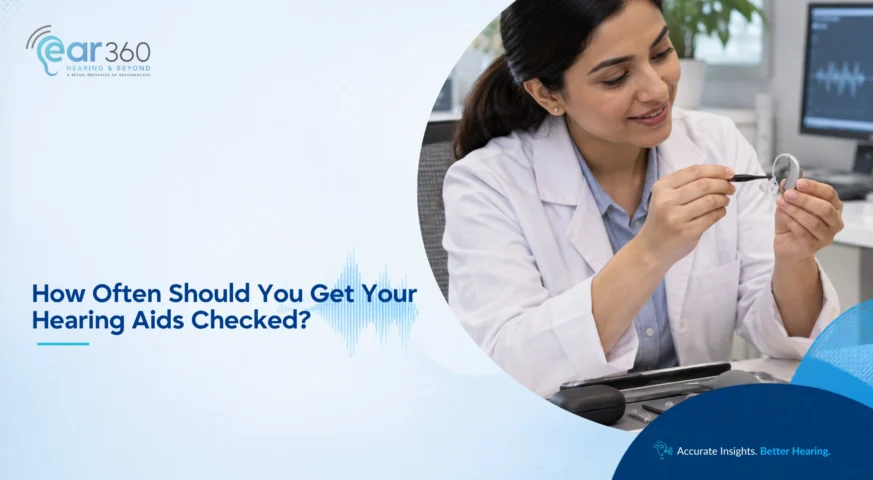 How Often Should You Get Your Hearing Aids Checked