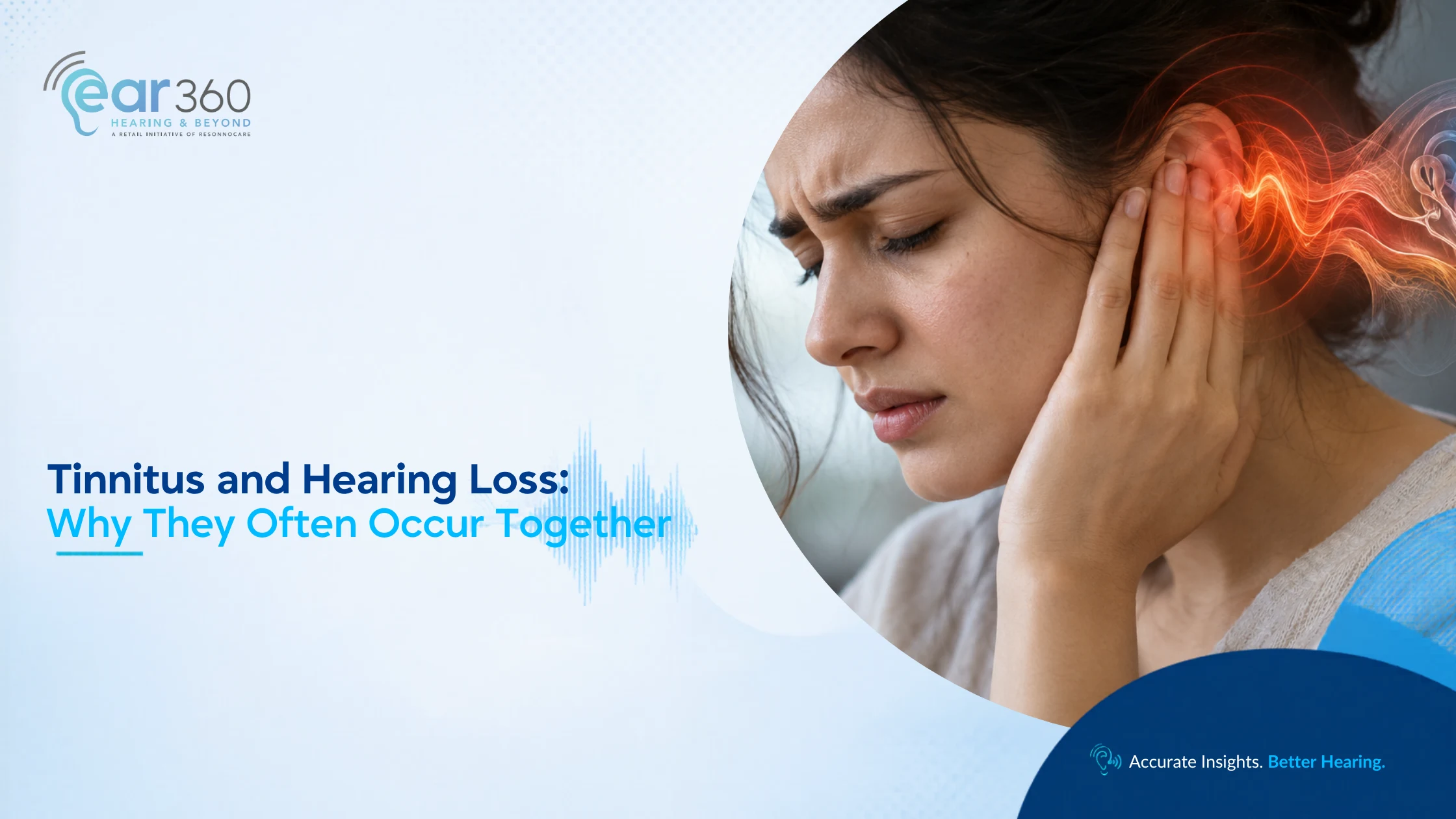 Tinnitus and Hearing Loss: Why They Often Occur Together